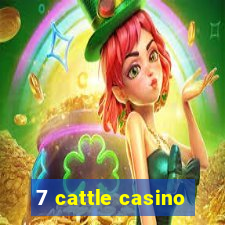 7 cattle casino